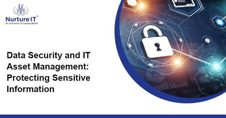 IT Asset Management - Protecting Sensitive Information