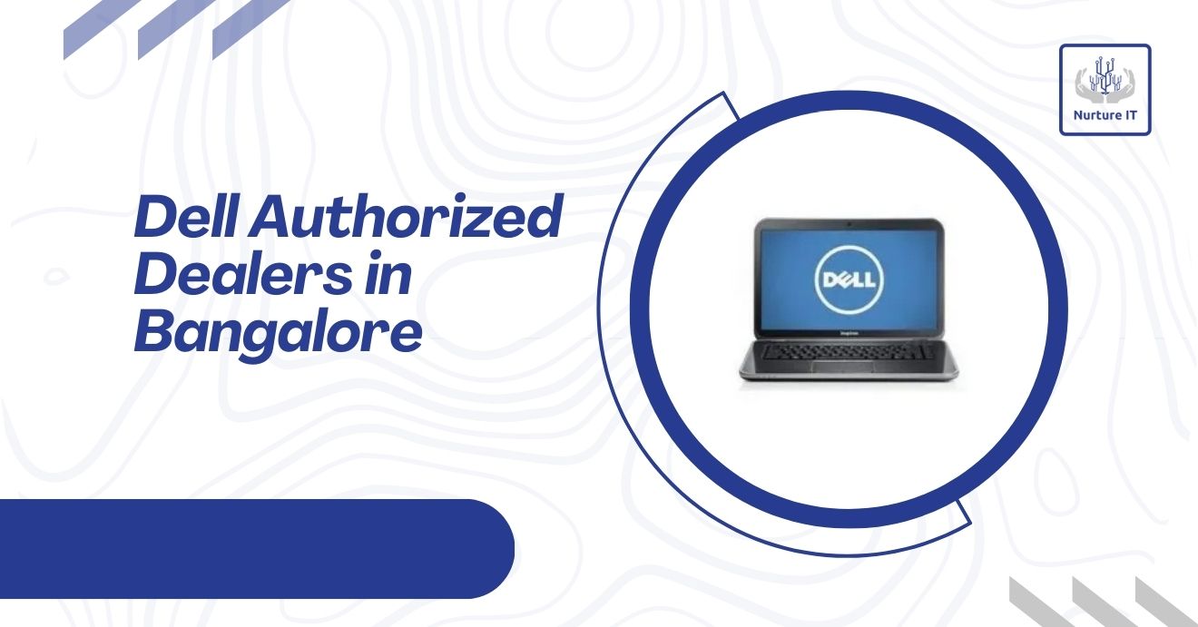 Dell Authorized Dealers in Bangalore