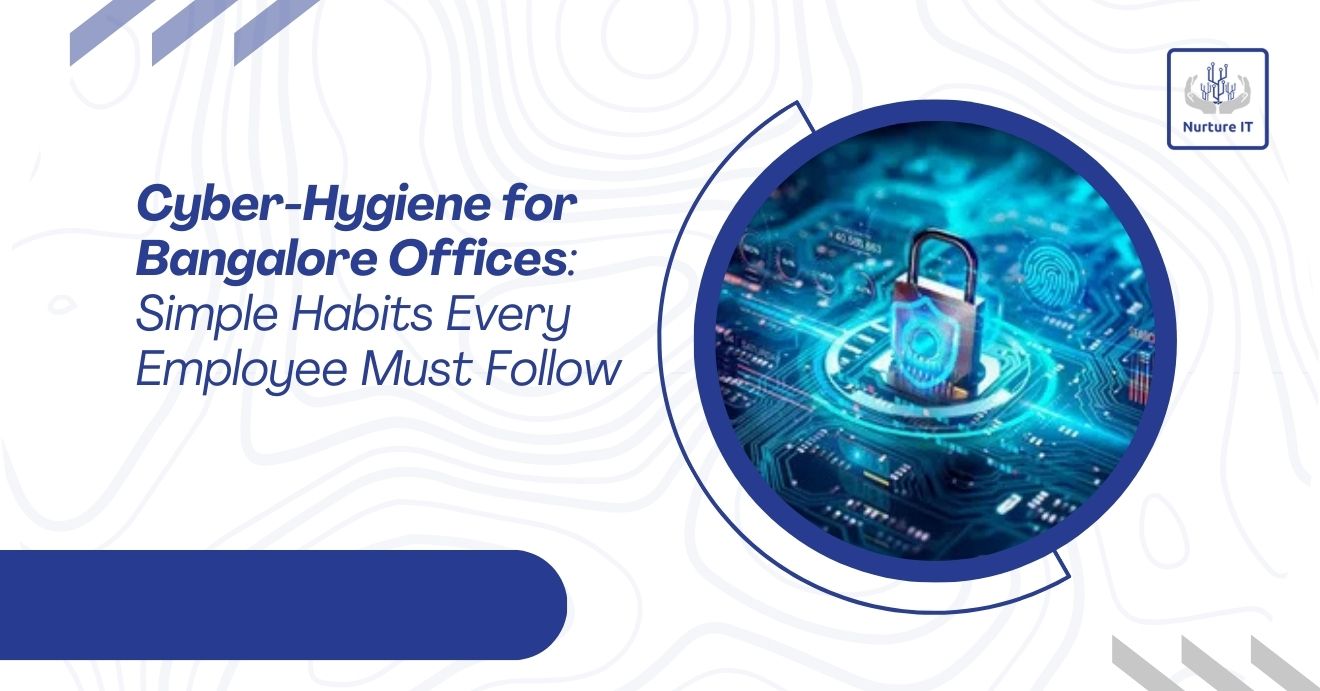 Cyber Hygiene Tips for Bangalore Offices